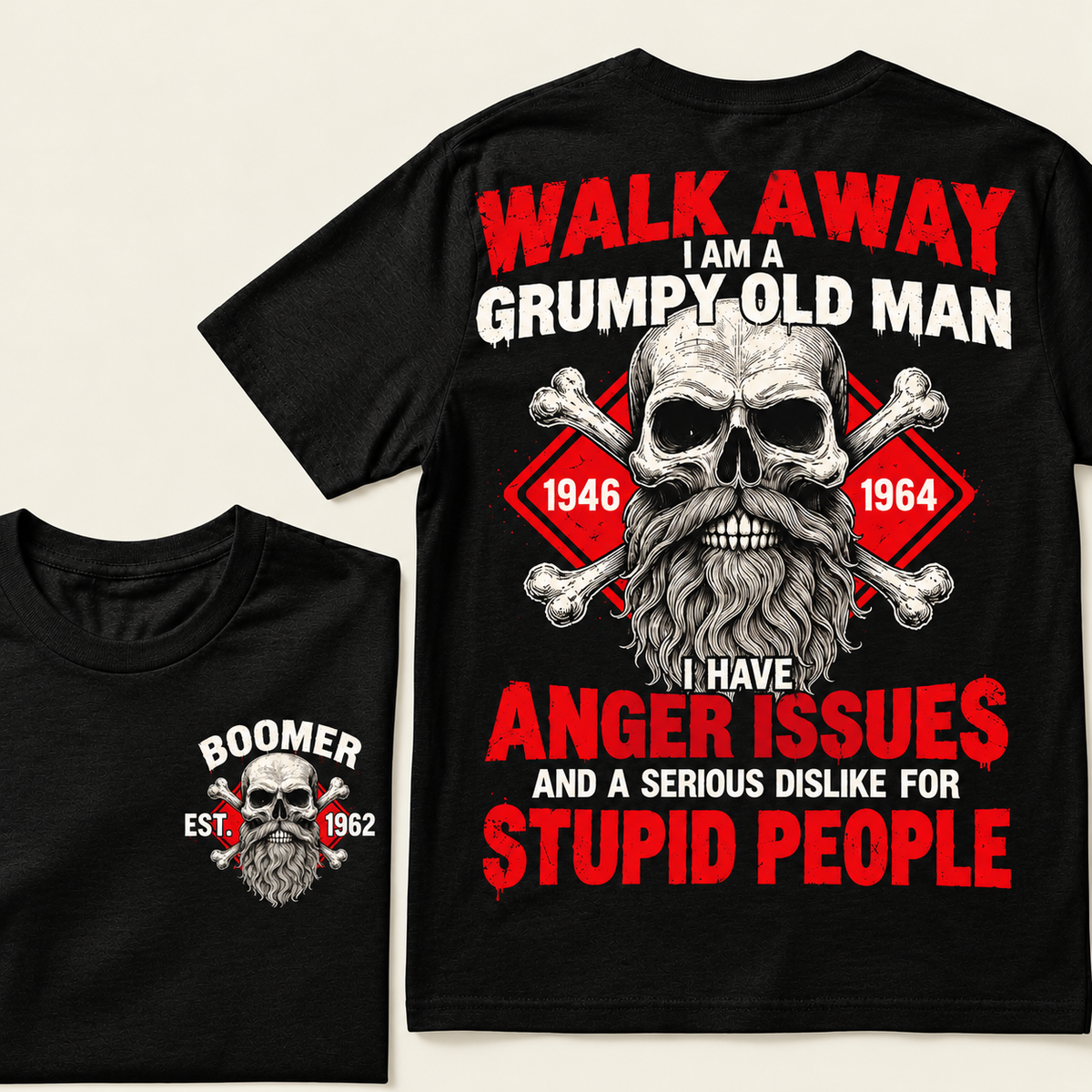alk Away, I Am A Grumpy Old Man, I Have Anger Issues And A Serious Dislike For Stupid People Custom EST.Year T-Shirt