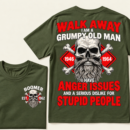 alk Away, I Am A Grumpy Old Man, I Have Anger Issues And A Serious Dislike For Stupid People Custom EST.Year T-Shirt