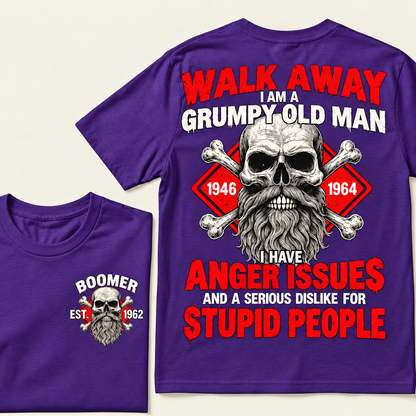alk Away, I Am A Grumpy Old Man, I Have Anger Issues And A Serious Dislike For Stupid People Custom EST.Year T-Shirt