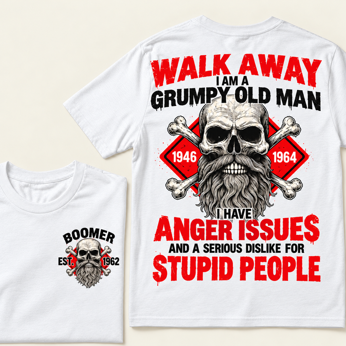 alk Away, I Am A Grumpy Old Man, I Have Anger Issues And A Serious Dislike For Stupid People Custom EST.Year T-Shirt