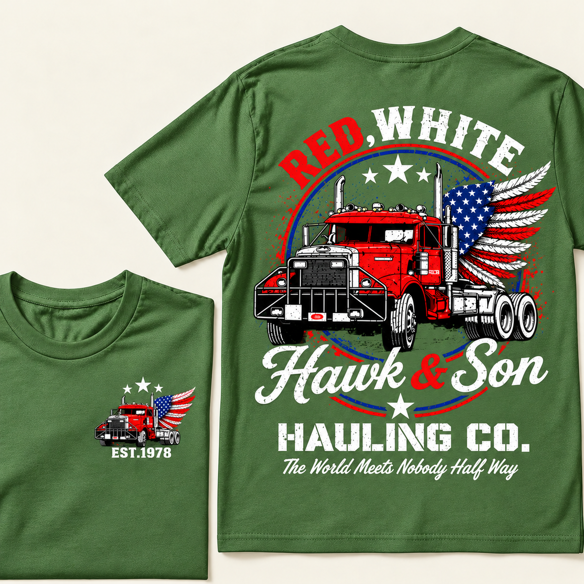 Red, White Hawk & Son Hauling Co., The World Meets Nobody Half Way Custom EST.Year T-Shirt
