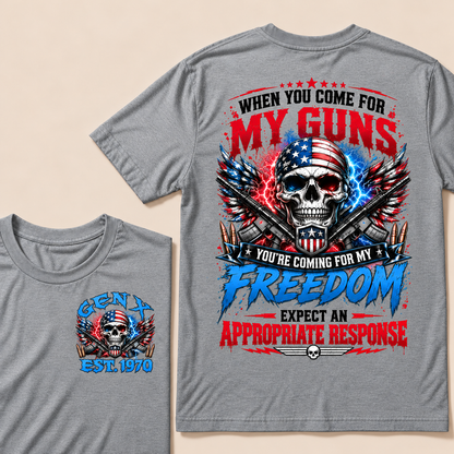 When You Come For My Guns, You're Coming For My Freedom, Expect An Appropriate Response Custom EST.Year T-Shirt