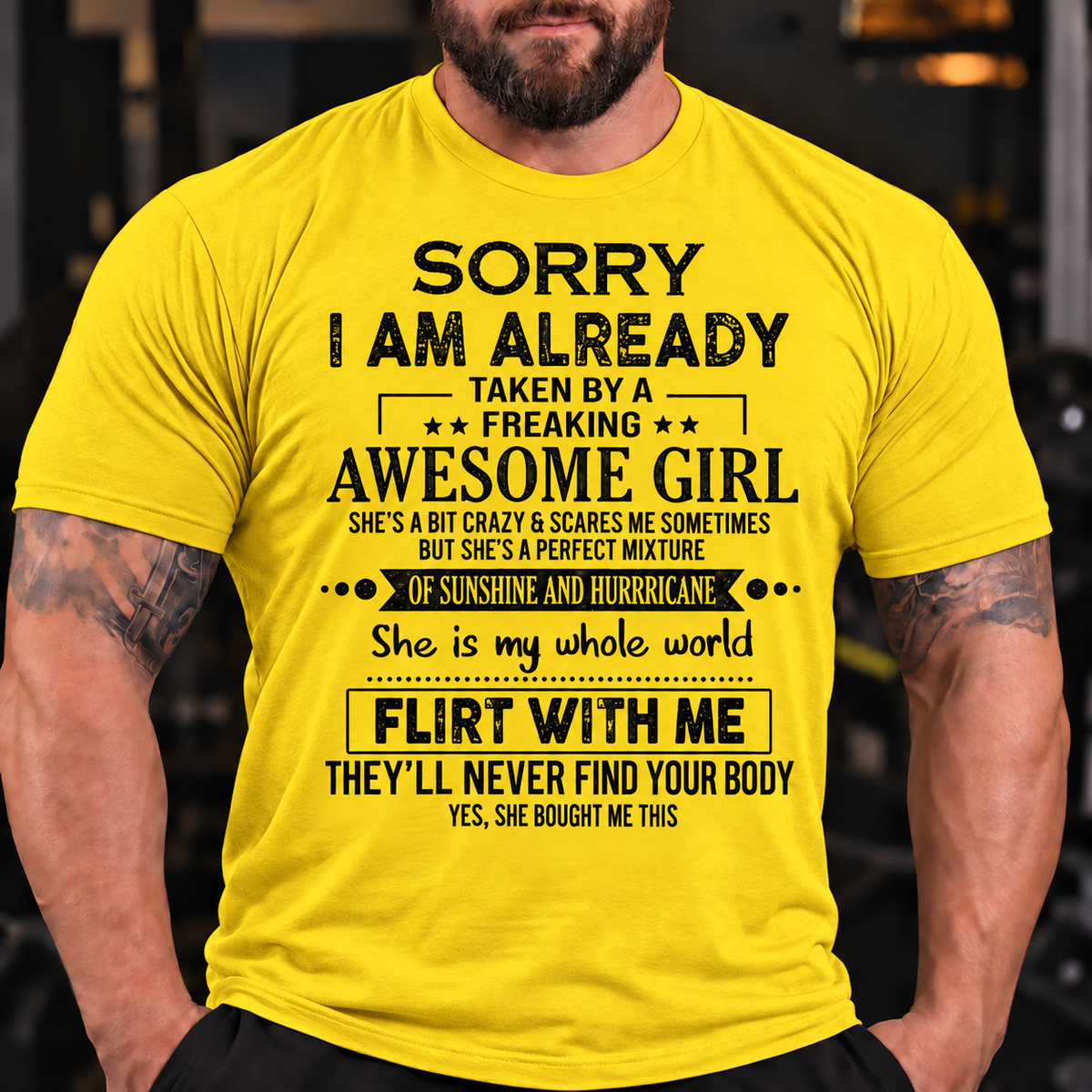 Funny Graphic Tee for Him with "Sorry I'm Taken By An Awesome Girl" & "Don't Flirt With Me" Humor T-Shirt