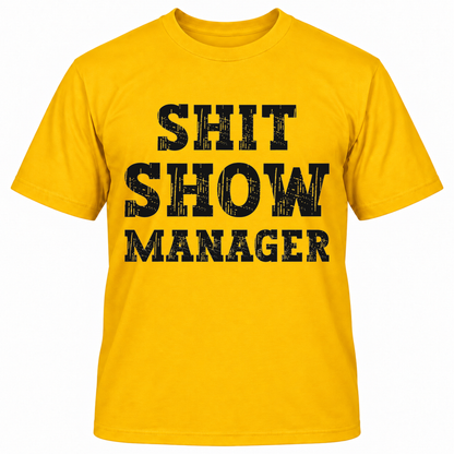 SHIT SHOW MANAGER T-Shirts