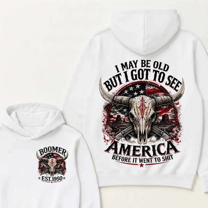 I May Be Old But I Got To See America Before It Went To Shit Boomer EST.Year Hoodie