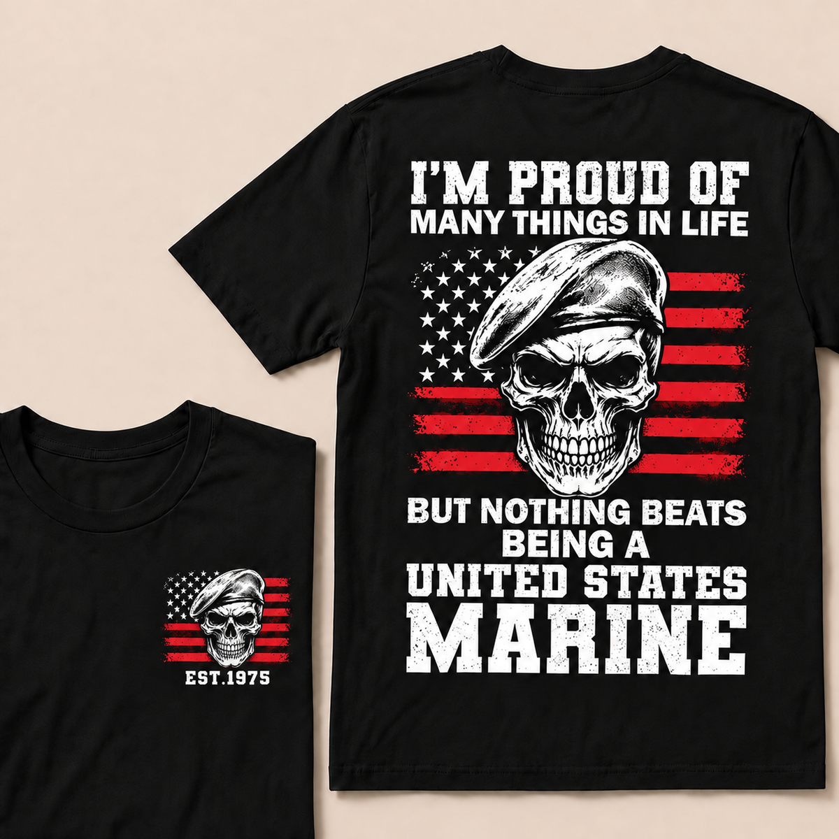 I'm Proud Of Many Things In Life But Nothing Beats Being A United States Marine Custom Year T-shirt