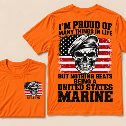 I'm Proud Of Many Things In Life But Nothing Beats Being A United States Marine Custom Year T-shirt