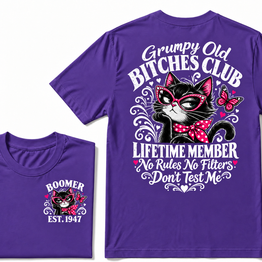 Grumpy Old Bitches Club Lifetime Member No Rules No Filters Don't Test Me Custom Year T-shirt
